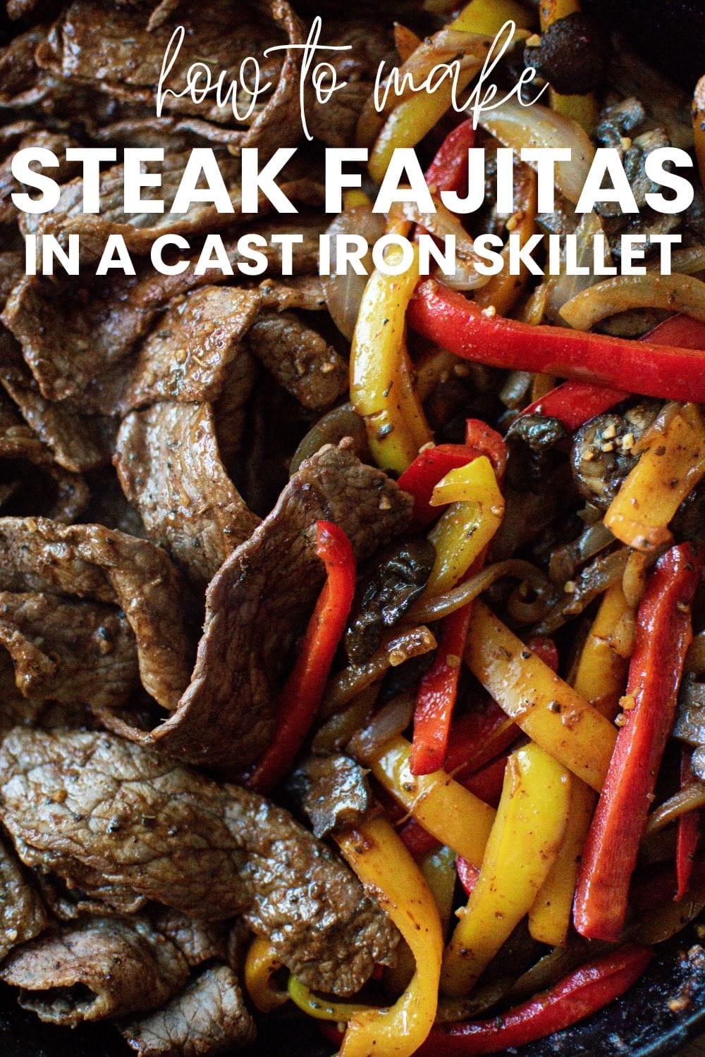 How to Make Steak Fajitas in Cast Iron Skillet - Rocky Hedge Farm