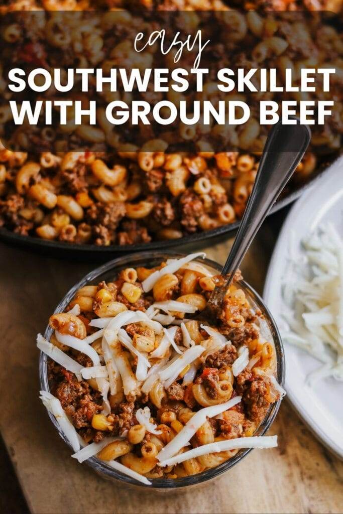 A close-up shot of a bowl filled with Southwest Skillet, featuring ground beef, noodles, corn, and diced tomatoes,